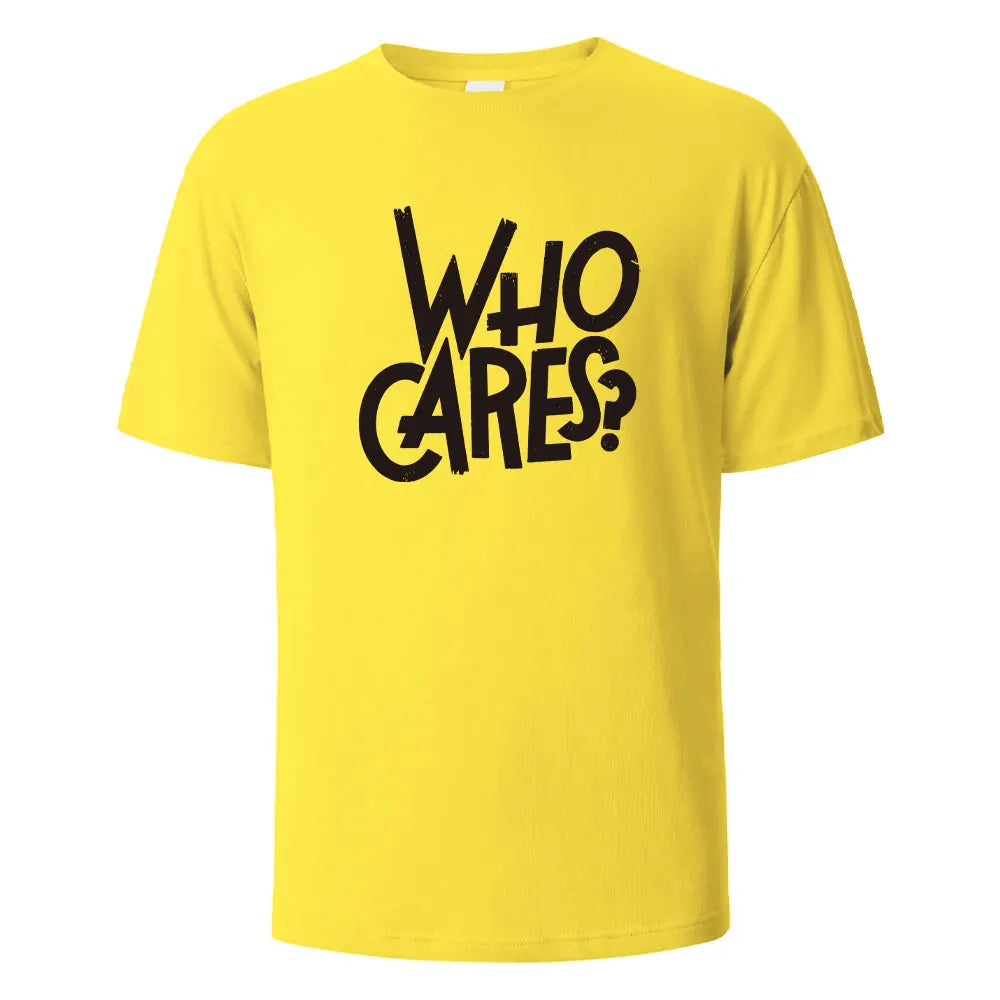 Who Cares Print T-Shirt Summer Tees For Men Women 100% Cotton O-neck Oversize Casual Short sleeved Tops