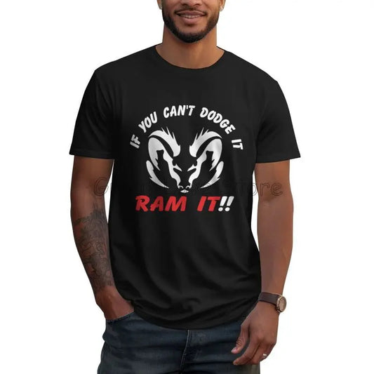 If You Can`T Dodge It Ram It Print T Shirt Summer Cotton Casual Black T-shirts Men Oversized T Shirt 6XL Men Clothing Streetwear