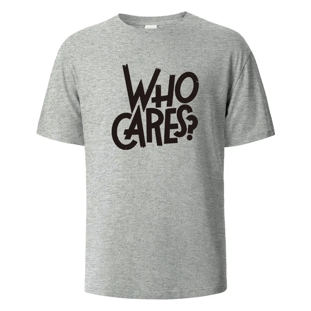 Who Cares Print T-Shirt Summer Tees For Men Women 100% Cotton O-neck Oversize Casual Short sleeved Tops