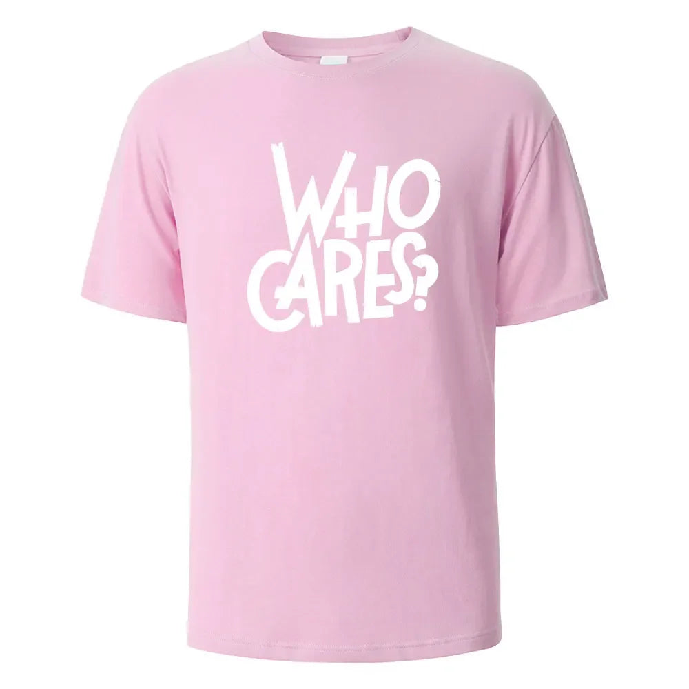 Who Cares Print T-Shirt Summer Tees For Men Women 100% Cotton O-neck Oversize Casual Short sleeved Tops